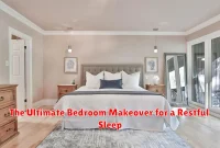 The Ultimate Bedroom Makeover for a Restful Sleep