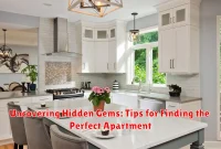 Uncovering Hidden Gems: Tips for Finding the Perfect Apartment