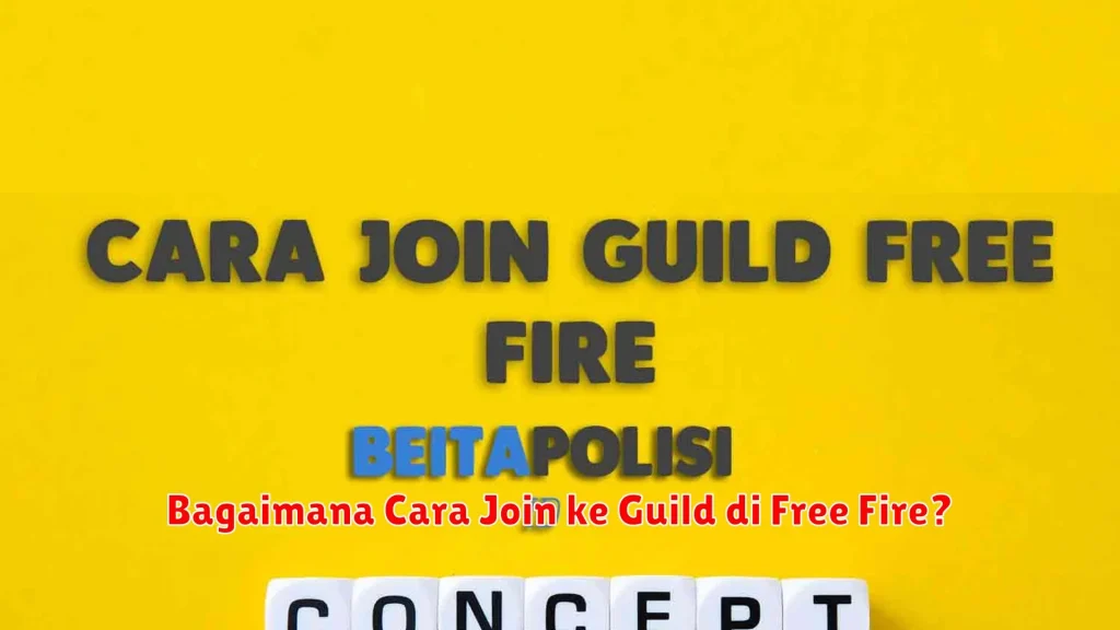 Bagaimana Cara Join ke Guild di Free Fire?
