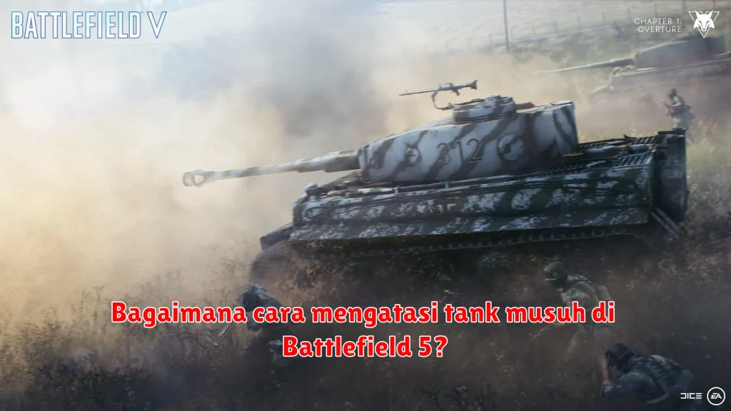 Bagaimana cara mengatasi tank musuh di Battlefield 5?